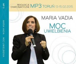 Maria Vadia, Moc uwielbienia - rekolekcje